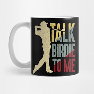 Golf Talk Birdie To Me Mug